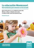 La educacion Montessori. Herramientas para innovar en la escuela (eBook, PDF)