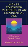 Higher Education Planning in an Exponential Age (eBook, ePUB)