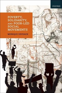 Poverty, Solidarity, and Poor-Led Social Movements - Deveaux, Monique (Professor and Chair in Ethics and Global Social Ch