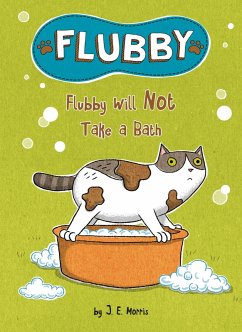 Flubby Will Not Take a Bath - Morris, J E