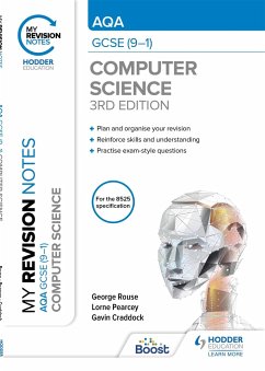 My Revision Notes: AQA GCSE (9-1) Computer Science, Third Edition - Rouse, George; Pearcey, Lorne; Craddock, Gavin