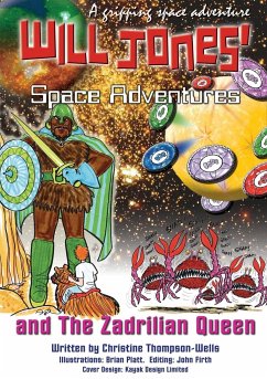 Will Jones Space Adventures and The Zadrilian Queen Book - Thompson-Wells, Christine