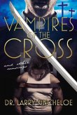 Vampires of the Cross and Other Musings