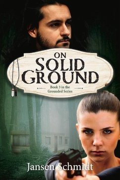On Solid Ground: Book 3 in the Grounded Series Volume 3 - Schmidt, Jansen