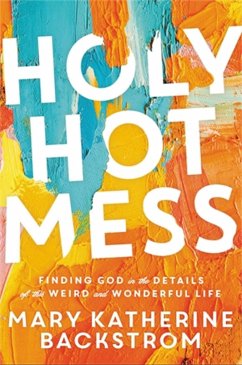 Holy Hot Mess - Backstrom, Mary Katherine