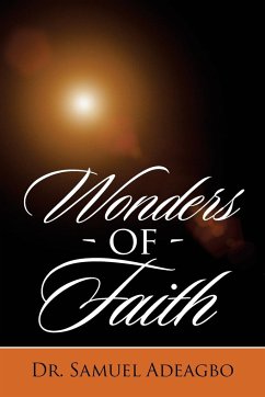 Wonders of Faith - Adeagbo, Samuel