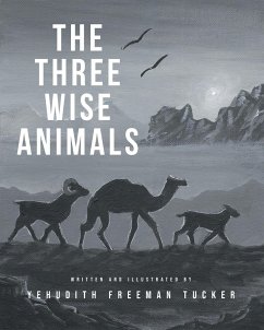 The Three Wise Animals - Tucker, Yehudith Freeman