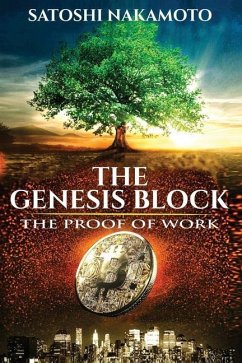 The Genesis Block: The proof of work - Nakamoto, Satoshi