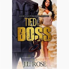 Tied to a Boss 3 Lib/E - Rose, J. L.