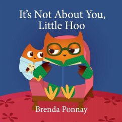 It's Not About You, Little Hoo! - Ponnay, Brenda