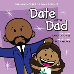 A Date with Dad: Adventures of Poa - Jones, Latoyia