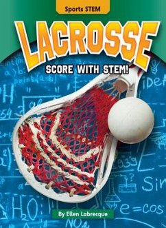 Lacrosse: Score with Stem! - Labrecque, Ellen