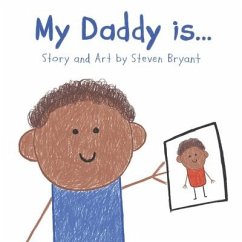 My Daddy is... - Bryant, Steven