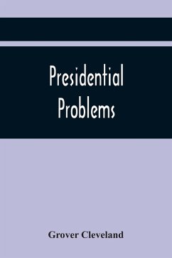 Presidential Problems - Cleveland, Grover