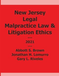 New Jersey Legal Malpractice and Litigation Ethics - Brown, Abbott; Lomurro, Jonathan; Riveles, Gary