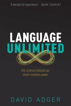 Language Unlimited - Adger, David (Professor of Linguistics, Professor of Linguistics, Qu