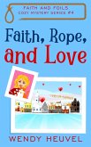 Faith, Rope, and Love