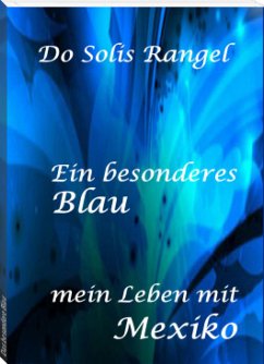 Ein besonderes Blau (eBook, ePUB) - Solis Rangel, Do