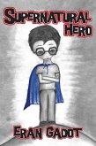 Supernatural Hero (eBook, ePUB) Supernatural Hero (eBook, ePUB)