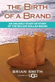 The Birth of a Brand (eBook, ePUB)