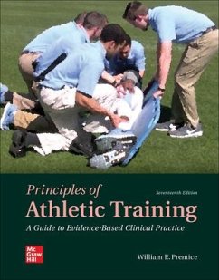 Looseleaf for Principles of Athletic Training: A Guide to Evidence-Based Clinical Practice - Prentice, William E