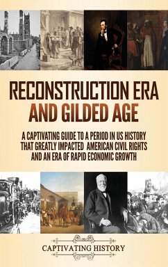 Reconstruction Era and Gilded Age - History, Captivating