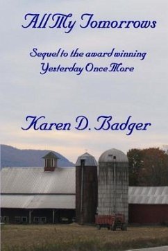 All My Tomorrows: Sequel to Yesterday Once More - Badger, Karen D.