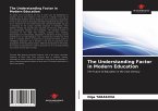 The Understanding Factor in Modern Education