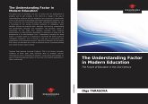 The Understanding Factor in Modern Education