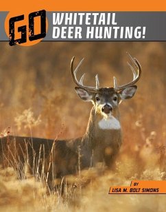 Go Whitetail Deer Hunting! - Simons, Lisa M. Bolt