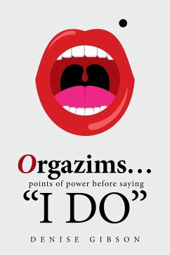 Orgazims... Points of Power Before Saying 