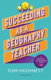 Succeeding as a Geography Teacher Succeeding as a Geography Teacher