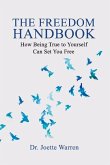 The Freedom Handbook: How Your Truth Can Set You Free
