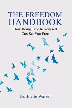 The Freedom Handbook: How Your Truth Can Set You Free - Warren, Joette