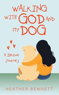 Walking with God and My Dog - Bennett, Heather