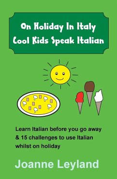 On Holiday In Italy Cool Kids Speak Italian - Leyland, Joanne