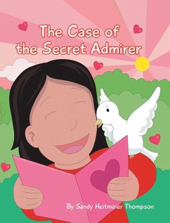 The Case of the Secret Admirer - Thompson, Sandy Heitmeier