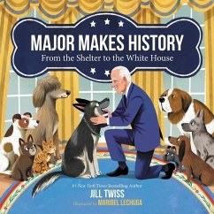Major Makes History: From the Shelter to the White House - Twiss, Jill