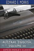 Austral English, Volume III (Esprios Classics)
