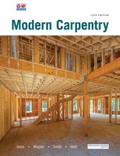 Modern Carpentry - Jones, R Jack; Wagner, Willis H; Smith, Howard Bud; Huth, Mark W