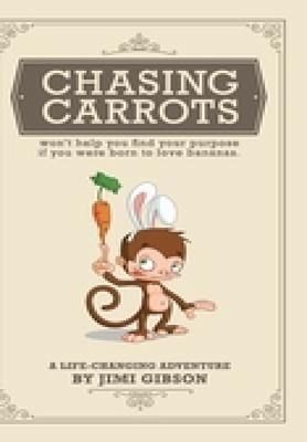 Chasing Carrots (eBook, ePUB) Chasing Carrots (eBook, ePUB)