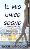 Il mio unico sogno (Natalya, #0.5) (eBook, ePUB)