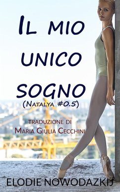 Cover Il mio unico sogno (Natalya, #0.5) (eBook, ePUB)