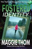Fostered Identity (The Twisted Deception Series, #1) (eBook, ePUB)