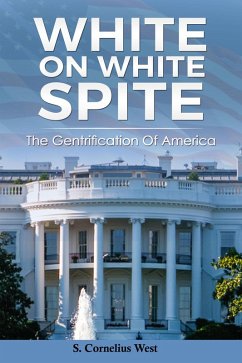 Cover White on White Spite, The Gentrification of America (eBook, ePUB)