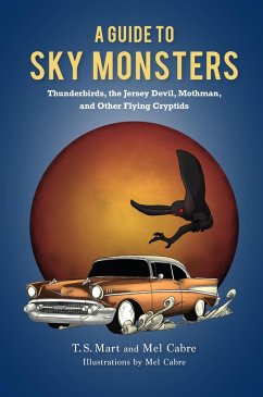 A Guide to Sky Monsters (eBook, ePUB) - Mart, T. S.; Cabre, Mel