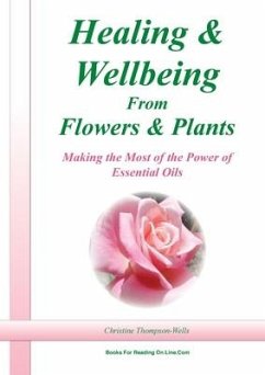 Healing and Wellbeing From Plants and Flowers - Thompson-Wells, Christine