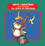 White Christmas: Featuring the Spirit of Christmas