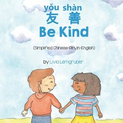 Be Kind (Simplified Chinese-Pinyin-English) - Lemgruber, Livia