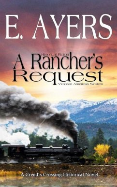 Historical Fiction - A Rancher's Request - A Victorian Southern American Novel - Ayers, E.